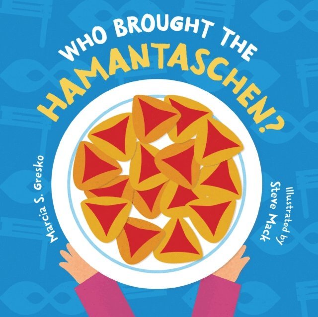 Marcia S. Gresko - Who Brought the Hamantaschen?, E-bok
