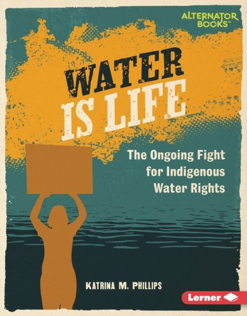 Katrina M. Phillips - Water Is Life, E-bok