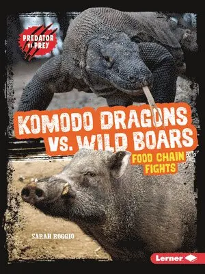 Sarah Roggio - Komodo Dragons vs. Wild Boars: Food Chain Fights, Häftad. Tillgänglighet: Lägg i varukorg