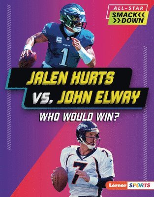 Joe Stanley - Jalen Hurts vs. John Elway: Who Would Win?, Inbunden. Tillgänglighet: Lägg i varukorg