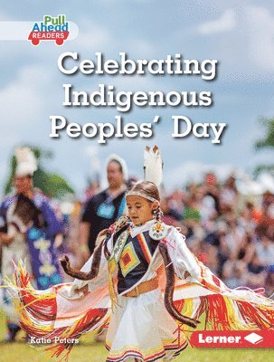 Katie Peters - Celebrating Indigenous Peoples' Day, Inbunden