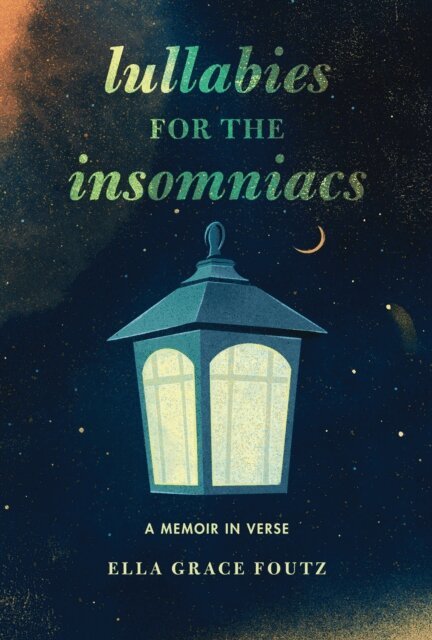 Ella Grace Foutz - Lullabies for the Insomniacs, E-bok