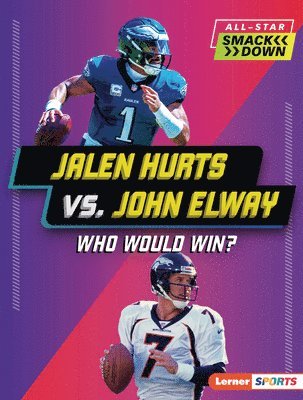 Joe Stanley - Jalen Hurts vs. John Elway: Who Would Win?, Häftad. Tillgänglighet: Lägg i varukorg
