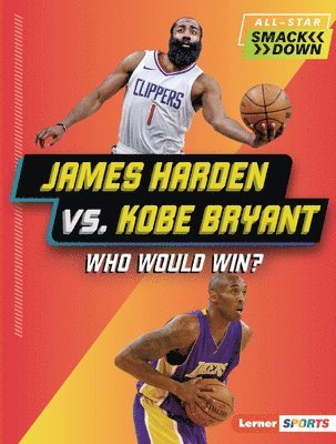 Joe Stanley - James Harden vs. Kobe Bryant: Who Would Win?, Häftad. Tillgänglighet: Lägg i varukorg