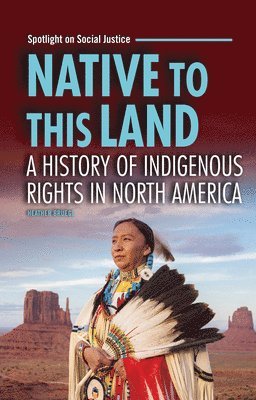 Heather Bruegl - Native to This Land: A History of Indigenous Rights in North America, Häftad