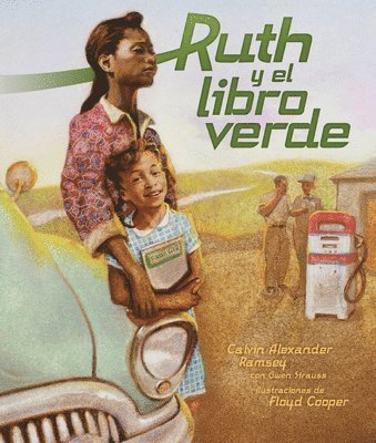 Gwen Strauss, Calvin Alexander Ramsey - Ruth Y El Libro Verde (Ruth and the Green Book), Inbunden