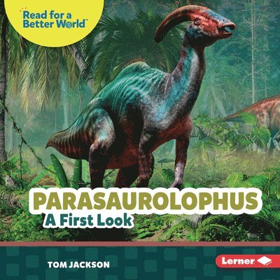 Tom Jackson - Parasaurolophus: A First Look, Inbunden. Tillgänglighet: Lägg i varukorg