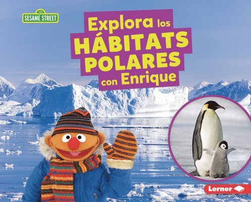 Charlotte Reed - Explora Los Hábitats Polares Con Enrique (Explore Polar Habitats with Ernie), Inbunden
