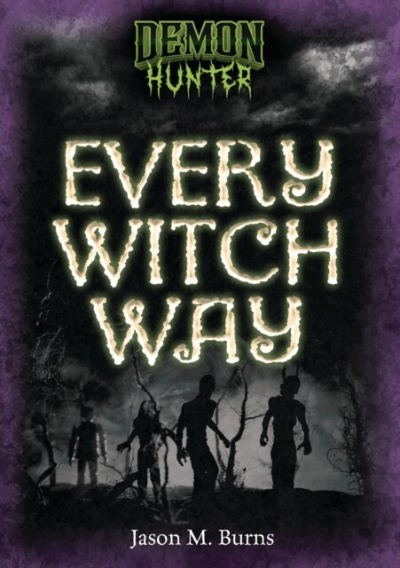 Jason M. Burns - Every Witch Way, E-bok
