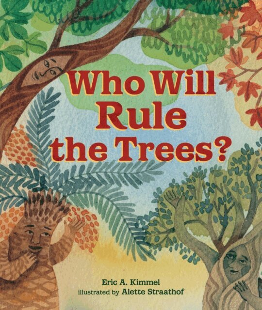 Eric A. Kimmel - Who Will Rule the Trees?, E-bok