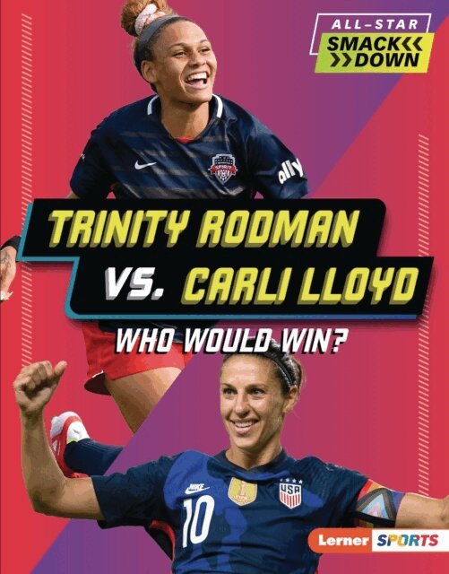 Kelley Barth - Trinity Rodman vs. Carli Lloyd, E-bok