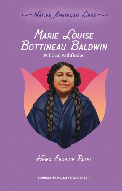 Hema Erdrich Patel - Marie Louise Bottineau Baldwin, E-bok