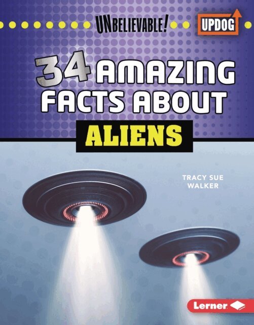 Tracy Sue Walker - 34 Amazing Facts about Aliens, E-bok
