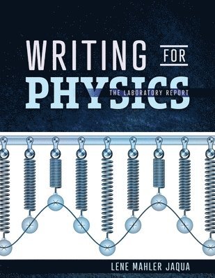 Lene Jaqua - Writing for Physics, Häftad