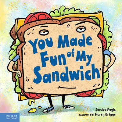 Jessica Pegis - You Made Fun of My Sandwich, Inbunden