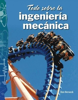 Todo sobre la ingeniería mecánica