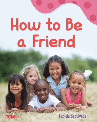 Fabiola Sepulveda - How to Be a Friend, Häftad