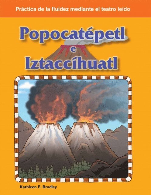 Kathleen E. Bradley - Popocatépetl e Iztaccíhuatl, E-bok