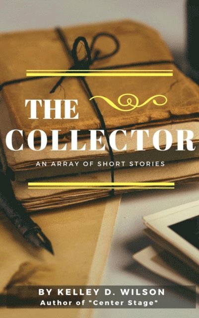 Kelley D. Harvey - Collector, E-bok