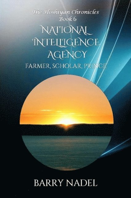 Barry Nadel, Barry Dr. Nadel - National Intelligence Agency  (Farmer, Scholar, Prince), E-bok. Tillgänglighet: Lägg i varukorg
