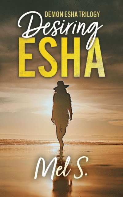 Mel S. - Desiring Esha, E-bok