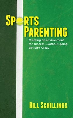 Bill Schillings - Sports Parenting, Häftad. Tillgänglighet: Lägg i varukorg