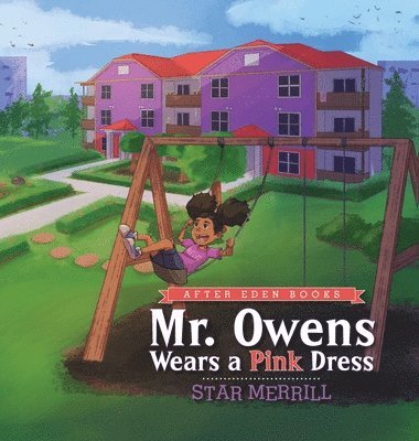 Star Merrill - Mr. Owens Wears a Pink Dress, Inbunden. Tillgänglighet: Lägg i varukorg