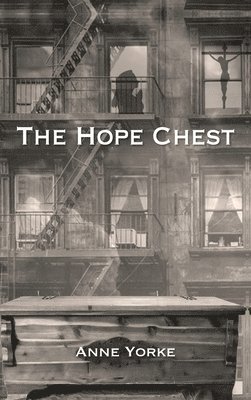 Anne Yorke - Hope Chest, Inbunden