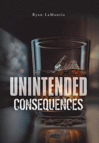 Unintended Consequences