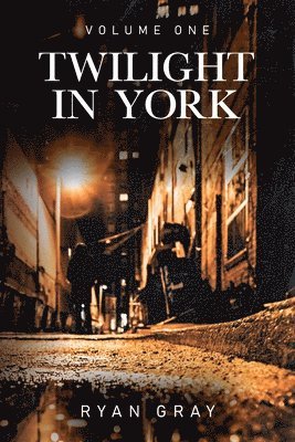 Ryan Gray - Twilight in York, Häftad