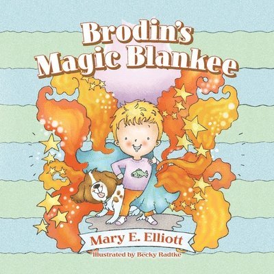 Mary E Elliott - Brodin's Magic Blankee, Häftad