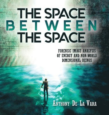 Anthony de la Vara - Space Between the Space, Inbunden. Tillgänglighet: Lägg i varukorg