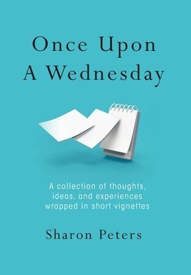 Sharon Peters - Once Upon A Wednesday, Inbunden. Tillgänglighet: Lägg i varukorg