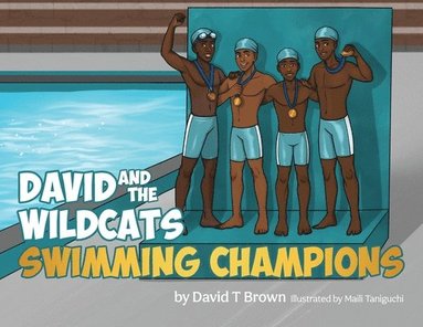 David T Brown - David and the Wildcats Swimming Champions, Häftad