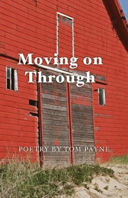 Tom Payne - Moving on Through, Häftad. Tillgänglighet: Lägg i varukorg