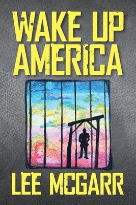 Lee McGarr - Wake Up America, Häftad