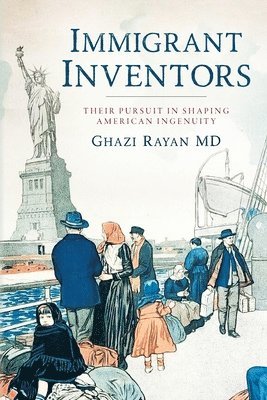 Ghazi Rayan - Immigrant Inventors, Häftad