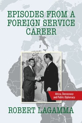Robert Lagamma - Episodes from a Foreign Service Career, Häftad