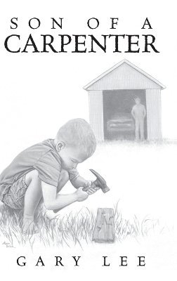 Gary Lee - Son of a Carpenter, Inbunden