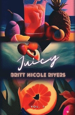 Britt Nicole Rivers - Juicy, Häftad