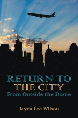 Jayda Lee Wilson - Return To The City, Häftad