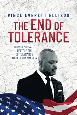 Vince Everett Ellison - End of Tolerance, Häftad. Tillgänglighet: Lägg i varukorg