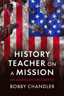 Bobby Chandler - History Teacher on a Mission, Häftad