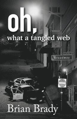 Brian Brady - oh, what a tangled web, Häftad