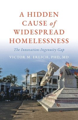 Victor M Erlich - Hidden Cause of Widespread Homelessness, Häftad. Tillgänglighet: Lägg i varukorg