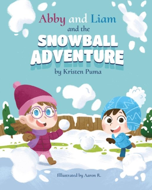 Kristen Puma - Abby and Liam and the Snowball Adventure, E-bok