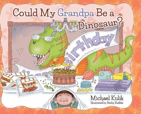 Michael Kulik - Could My Grandpa Be a Dinosaur?, Inbunden