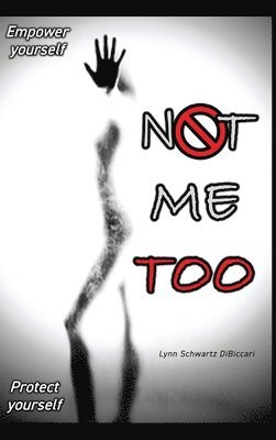 Lynn Schwartz Dibiccari - Not Me Too, Inbunden. Tillgänglighet: Lägg i varukorg