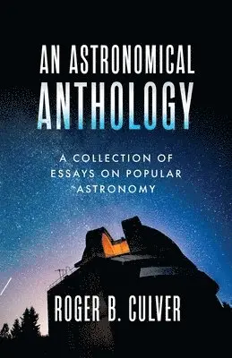 Roger B Culver - Astronomical Anthology, Häftad. Tillgänglighet: Lägg i varukorg