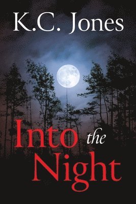 K C Jones - Into the Night, Häftad. Tillgänglighet: Lägg i varukorg